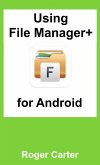 Using File Manager Plus for Android (eBook, ePUB)