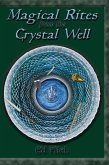 Magical Rites from the Crystal Well (eBook, ePUB) Magical Rites from the Crystal Well (eBook, ePUB)