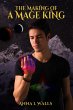 The Making of a Mage King (eBook, ePUB) - Bild 1