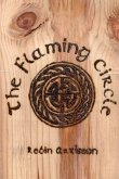 The Flaming Circle - A Reconstruction of the Old Ways of Britain and Ireland (eBook, ePUB) The Flaming Circle - A Reconstruction of the Old Ways of Britain and Ireland (eBook, ePUB)