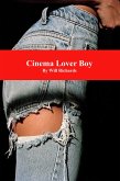 Cinema Lover Boy (eBook, ePUB) Cinema Lover Boy (eBook, ePUB)