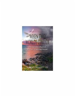 When Two Worlds Collide (eBook, ePUB) - Mudgett, Mike