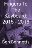 Fingers to the Keyboard: 2015 - 2016 (eBook, ePUB)
