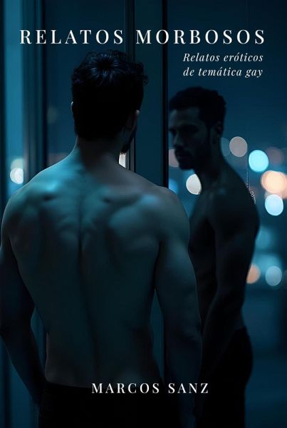 Relatos morbosos: Relatos eróticos de temática gay (eBook, ePUB)