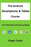 The Android Smartphone & Tablet Course (eBook, ePUB)