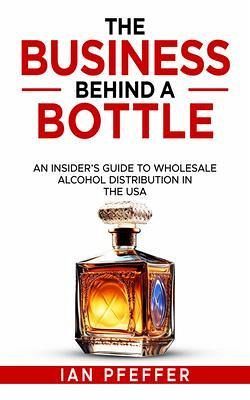 The Business Behind a Bottle (eBook, ePUB) The Business Behind a Bottle (eBook, ePUB)