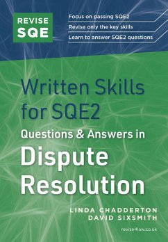 Revise SQE Written Skills for SQE2: Questions & Answers in Dispute Resolution (eBook, ePUB) - Chadderton, Linda; Sixsmith, David