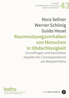 Raumnutzungsverhalten von Menschen in Obdachlosigkeit (eBook, PDF) - Sellner, Nora; Schönig, Werner; Heuel, Guido