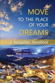 Move to the Place of Your Dreams: A Relocation Handbook (eBook, ePUB)