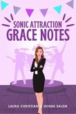 Grace Notes: Sonic Attraction (eBook, ePUB)