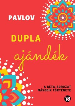 Cover Dupla ajándék (Béta-trilógia, #2) (eBook, ePUB)
