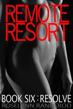 Cover Remote Resort - Book Six : Resolve (eBook, ePUB)
