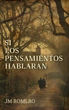 Si Los Pensamientos Hablaran (eBook, ePUB) - Romero, Jm