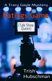 Ratings Game (Talk Show Queen) (Tracy Gayle Mysteries Book 4) (eBook, ePUB) Ratings Game (Talk Show Queen) (Tracy Gayle Mysteries Book 4) (eBook, ePUB)