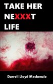 Take Her Nexxxt Life (Ultimate Submission series, #5) (eBook, ePUB)