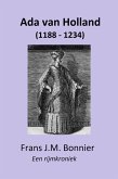 Ada van Holland (1188 - 1234) - een rijmkroniek (eBook, ePUB)