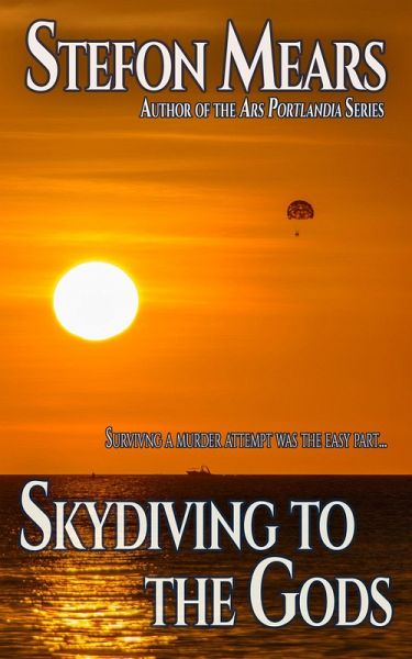 Skydiving to the Gods (eBook, ePUB) Skydiving to the Gods (eBook, ePUB)