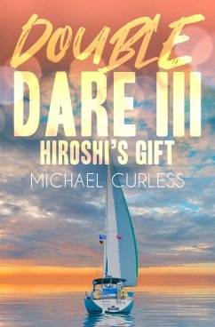 Cover Double Dare III, Hiroshi's Gift (Double Dare Trilogy, #3) (eBook, ePUB)