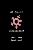 Sexcapades! Ten: Sex Festival (eBook, ePUB) Sexcapades! Ten: Sex Festival (eBook, ePUB)