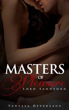 Masters of Pleasure-Lord Sandford (eBook, ePUB) - Devereaux, Vanessa