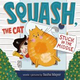 Squash, the Cat: Stuck in the Middle (eBook, ePUB)