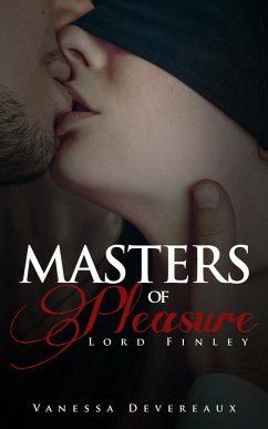 Masters of Pleasure-Lord Finley (eBook, ePUB) - Devereaux, Vanessa