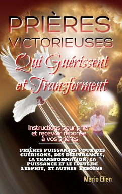 Cover Prières victorieuses qui guérissent et transforment (eBook, ePUB)
