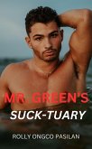 Mr. Green Book 2: Mr. Green's Suck-tuary (Mr. Green Hot Men Hot Women Hot Sex, #2) (eBook, ePUB) Mr. Green Book 2: Mr. Green's Suck-tuary (Mr. Green Hot Men Hot Women Hot Sex, #2) (eBook, ePUB)