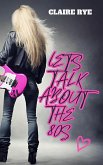 Let's talk about the 80s (eBook, ePUB)