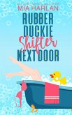 Rubber Duckie Shifter Next Door (eBook, ePUB) Rubber Duckie Shifter Next Door (eBook, ePUB)