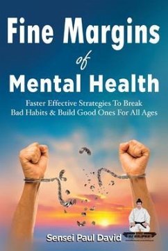 Cover Fine Margins of Mental Health - Quicker, More effective Strategies That Break Bad Habits and Build Good Ones for All Ages (eBook, ePUB)