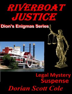 Riverboat Justice (Dions Enigmas, #3) (eBook, ePUB) - Cole, Dorian Scott