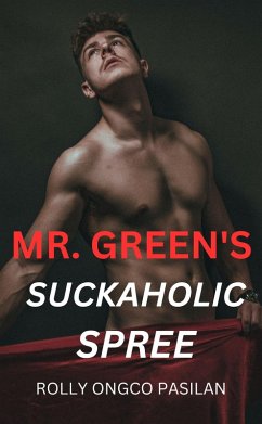 Mr. Green Book 9: Mr. Green's Suckaholic Spree (Mr. Green Hot Men Hot Women Hot Sex, #9) (eBook, ePUB) Cover Mr. Green Book 9: Mr. Green's Suckaholic Spree (Mr. Green Hot Men Hot Women Hot Sex, #9) (eBook, ePUB)