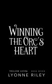 Winning the Orc's Heart (Trollkin Lovers, #7) (eBook, ePUB)