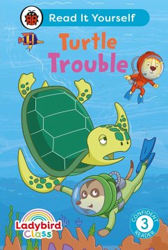 Ladybird Class - Turtle Trouble: Read It Yourself - Level 3 Confident Reader (eBook, ePUB) - Ladybird