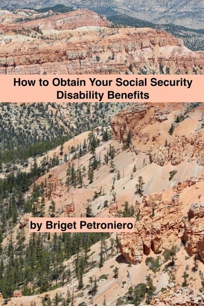 How to Obtain Your Social Security Disability Benefits (eBook, ePUB) How to Obtain Your Social Security Disability Benefits (eBook, ePUB)