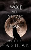 The Wolf Who Steals My Heart (eBook, ePUB)