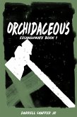 Orchidaceous: Exsanguinate Book 1 (eBook, ePUB)