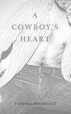 A Cowboy's Heart (eBook, ePUB) A Cowboy's Heart (eBook, ePUB)