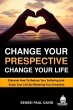 Change Your Perspective Change Your... - Bild 1