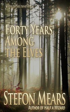 Forty Years Among the Elves (eBook, ePUB) - Mears, Stefon