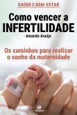 Como vencer a infertilidade (eBook, ePUB) Como vencer a infertilidade (eBook, ePUB)