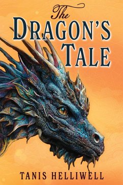 The Dragon's Tale (eBook, ePUB) - Helliwell, Tanis