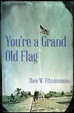 You're a Grand Old Flag (eBook, ePUB) You're a Grand Old Flag (eBook, ePUB)