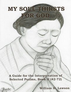 My Soul Thirsts For God: A Guide for the Interpretation of Selected Psalms, Book II (42-72) (eBook, ePUB) - Lawson, William