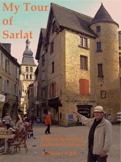 My Tour of Sarlat (eBook, ePUB) - Spierckel, Pierre