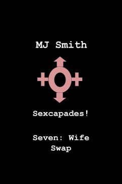 Cover Sexcapades! Seven: Wife Swap (eBook, ePUB)