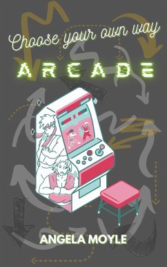 Cover Choose Your Own Way - Arcade (eBook, ePUB)
