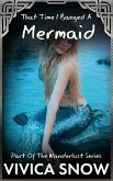That Time I Banged A Mermaid (Wanderlust, #2) (eBook, ePUB) That Time I Banged A Mermaid (Wanderlust, #2) (eBook, ePUB)