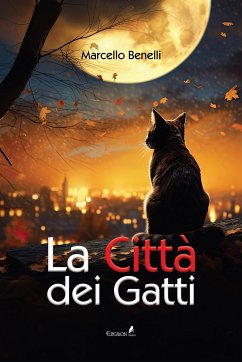 La città dei gatti (eBook, ePUB) - Benelli, Marcello